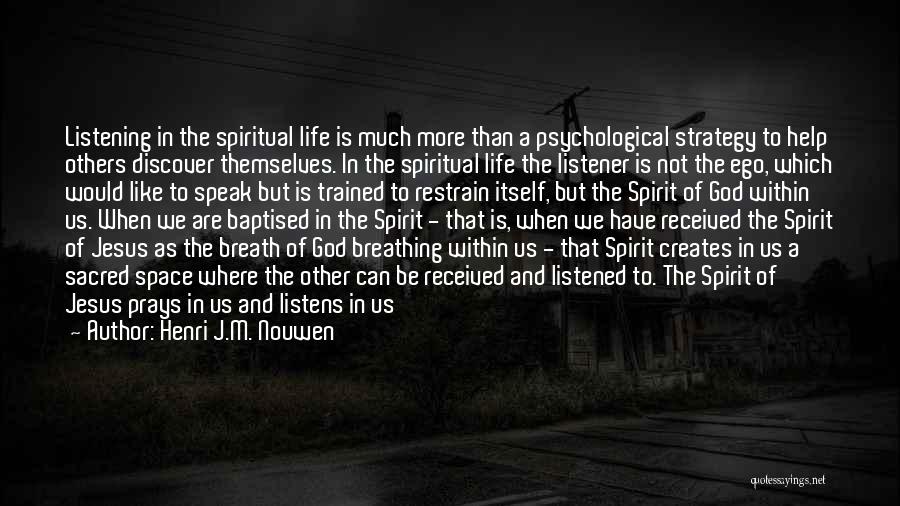 Spiritual Healing Quotes By Henri J.M. Nouwen