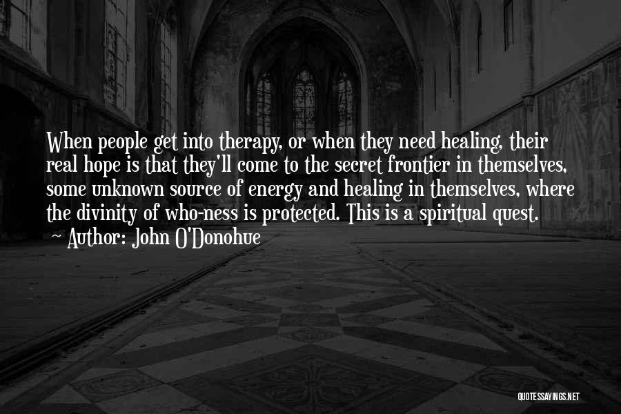 Spiritual Healing Quotes By John O'Donohue