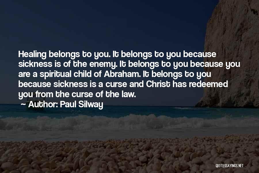 Spiritual Healing Quotes By Paul Silway