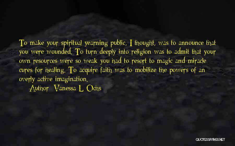 Spiritual Healing Quotes By Vanessa L Ochs