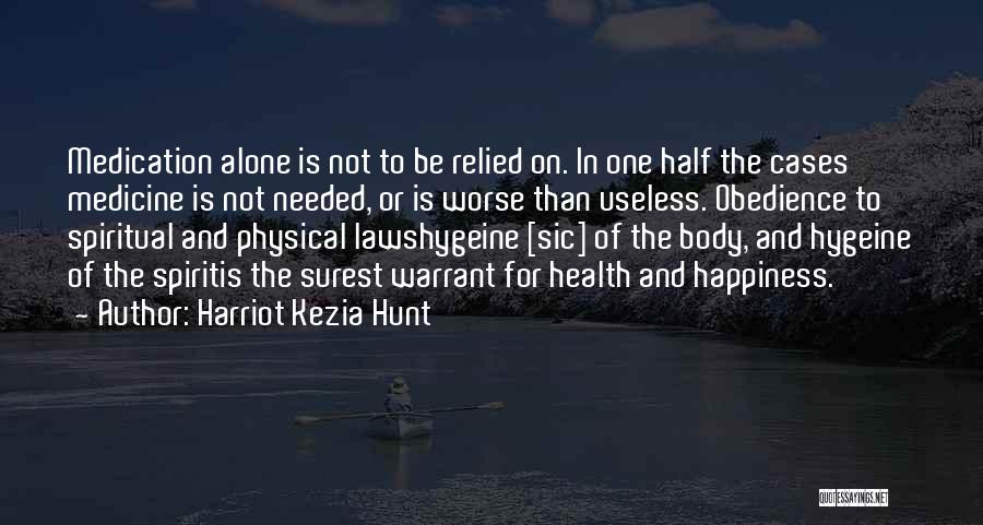 Spiritual Health Quotes By Harriot Kezia Hunt