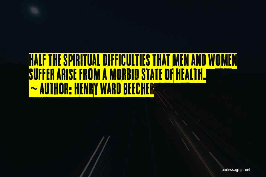 Spiritual Health Quotes By Henry Ward Beecher