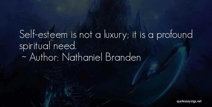 Spiritual Health Quotes By Nathaniel Branden