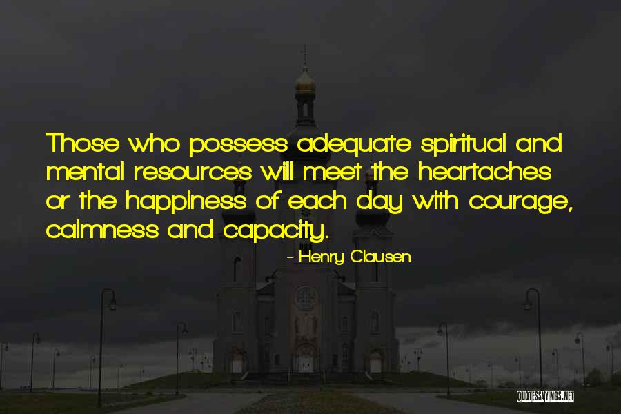 Spiritual Heartaches Quotes By Henry Clausen Spiritual Heartaches Quotes By Henry Clausen