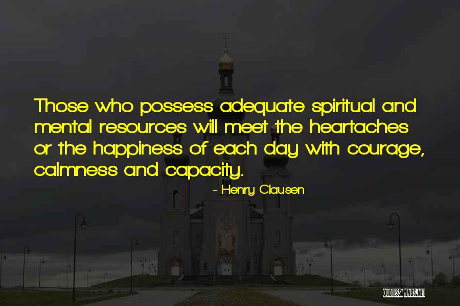 Spiritual Heartaches Quotes By Henry Clausen