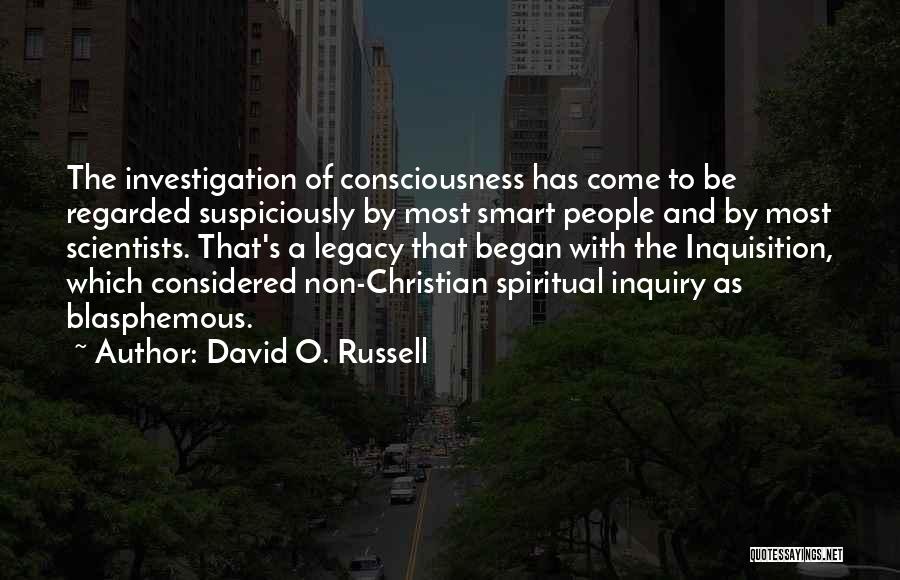 Spiritual Inquiry Quotes By David O. Russell