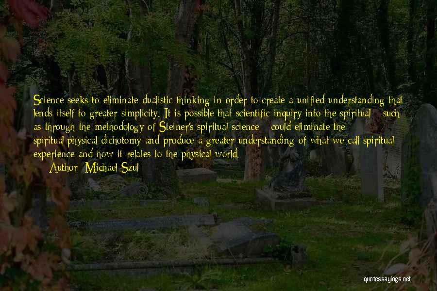 Spiritual Inquiry Quotes By Michael Szul