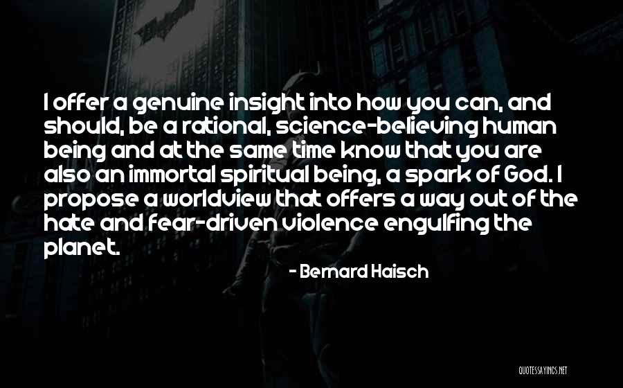 Spiritual Insight Quotes By Bernard Haisch Spiritual Insight Quotes By Bernard Haisch