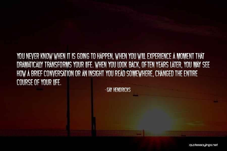 Spiritual Insight Quotes By Gay Hendricks Spiritual Insight Quotes By Gay Hendricks
