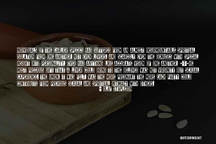 Spiritual Insight Quotes By Olaf Stapledon Spiritual Insight Quotes By Olaf Stapledon