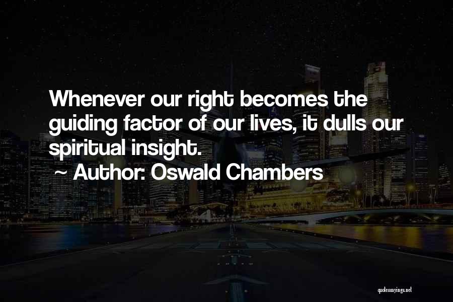 Spiritual Insight Quotes By Oswald Chambers