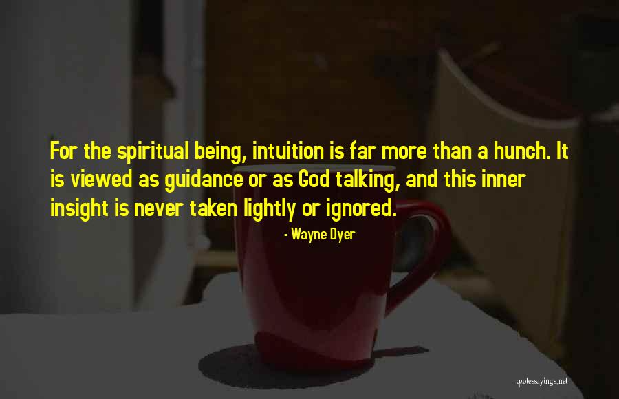 Spiritual Insight Quotes By Wayne Dyer