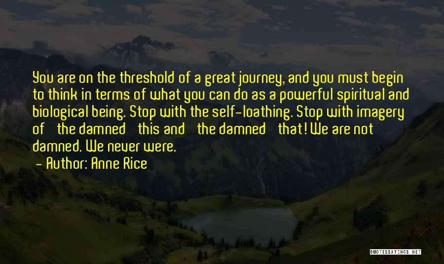 Spiritual Journey Quotes By Anne Rice