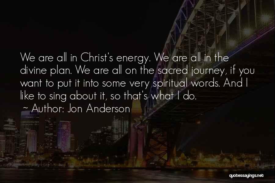 Spiritual Journey Quotes By Jon Anderson
