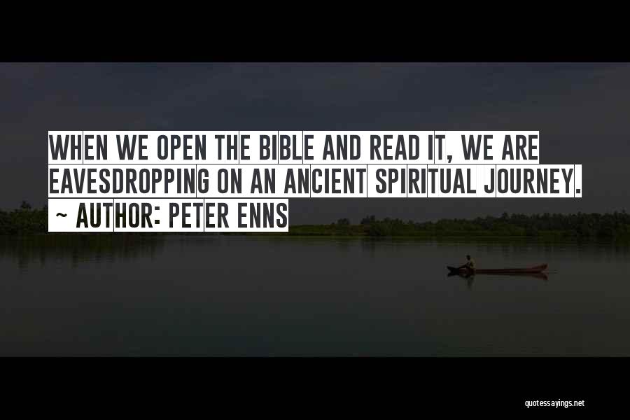 Spiritual Journey Quotes By Peter Enns