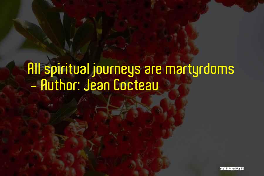 Spiritual Journeys Quotes By Jean Cocteau