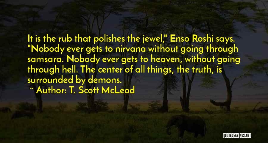 Spiritual Journeys Quotes By T. Scott McLeod