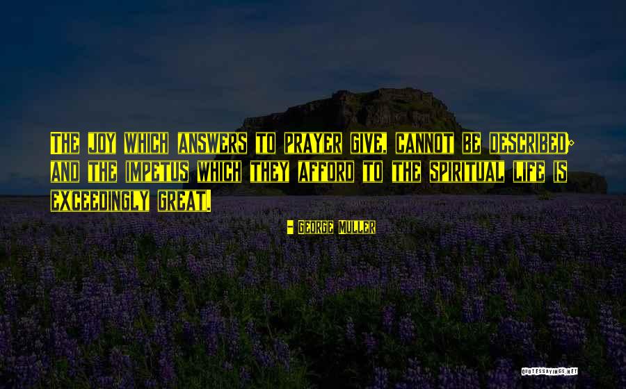 Spiritual Joy Quotes By George Muller Spiritual Joy Quotes By George Muller