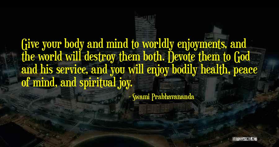 Spiritual Joy Quotes By Swami Prabhavananda Spiritual Joy Quotes By Swami Prabhavananda