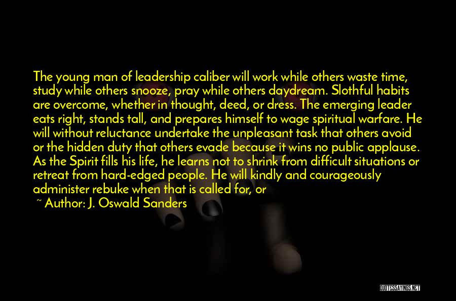 Spiritual Leadership Oswald Sanders Quotes By J. Oswald Sanders