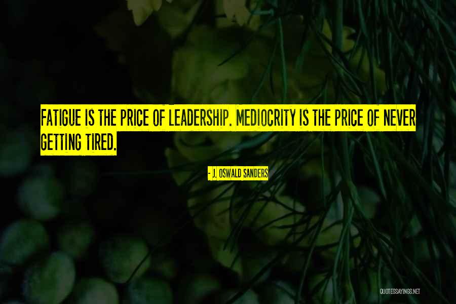 Spiritual Leadership Oswald Sanders Quotes By J. Oswald Sanders Spiritual Leadership Oswald Sanders Quotes By J. Oswald Sanders