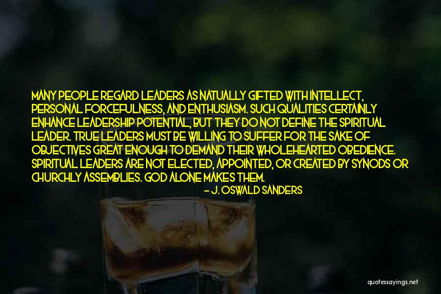 Spiritual Leadership Oswald Sanders Quotes By J. Oswald Sanders Spiritual Leadership Oswald Sanders Quotes By J. Oswald Sanders