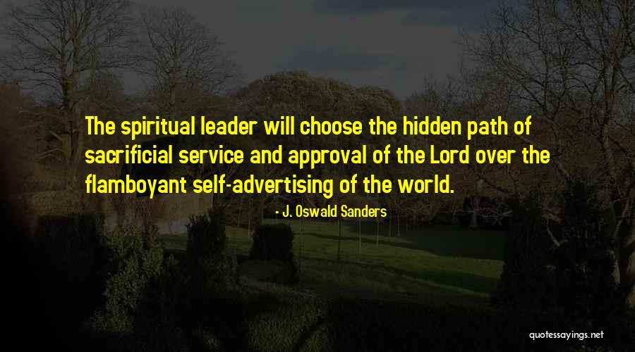 Spiritual Leadership Oswald Sanders Quotes By J. Oswald Sanders