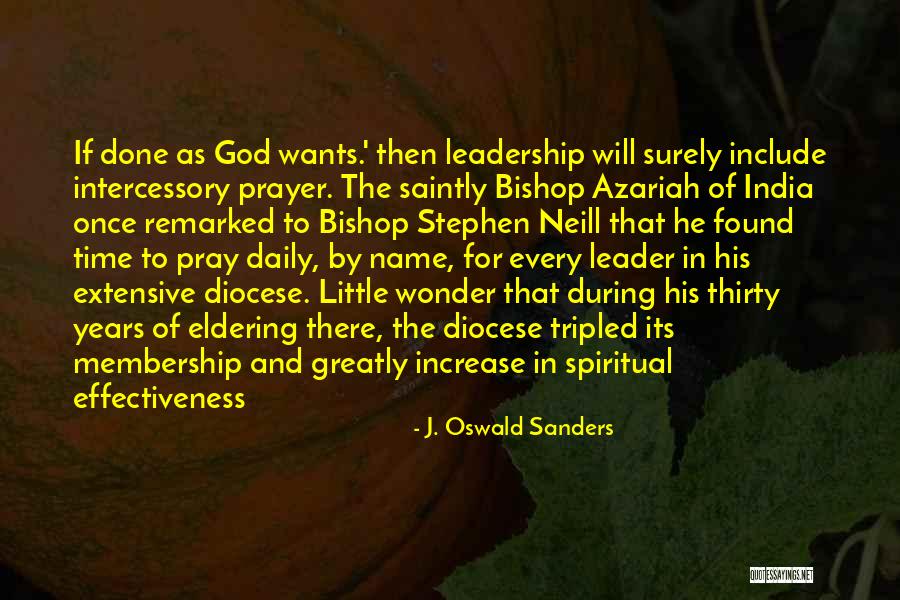 Spiritual Leadership Oswald Sanders Quotes By J. Oswald Sanders