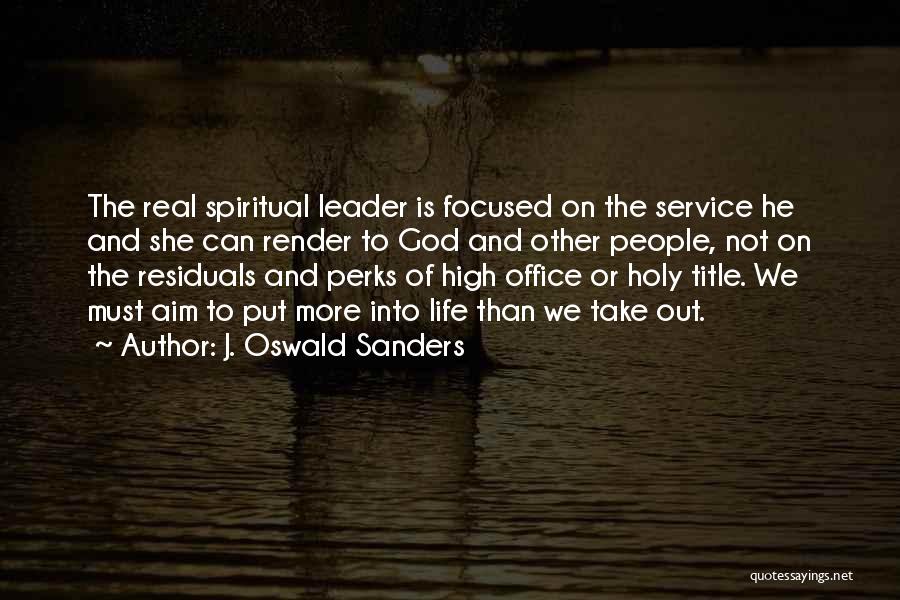 Spiritual Leadership Oswald Sanders Quotes By J. Oswald Sanders