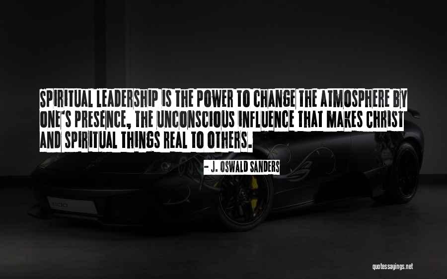 Spiritual Leadership Oswald Sanders Quotes By J. Oswald Sanders