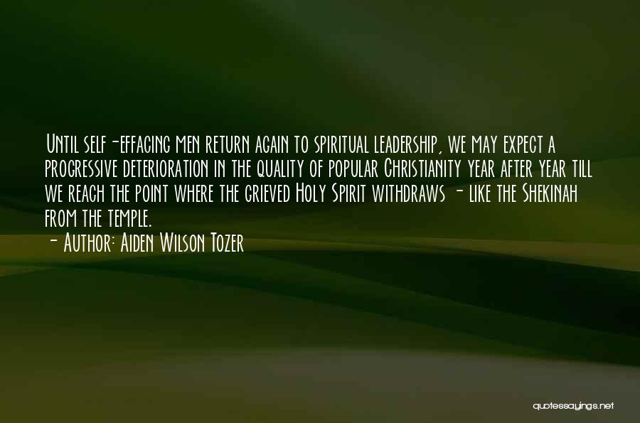 Spiritual Leadership Quotes By Aiden Wilson Tozer