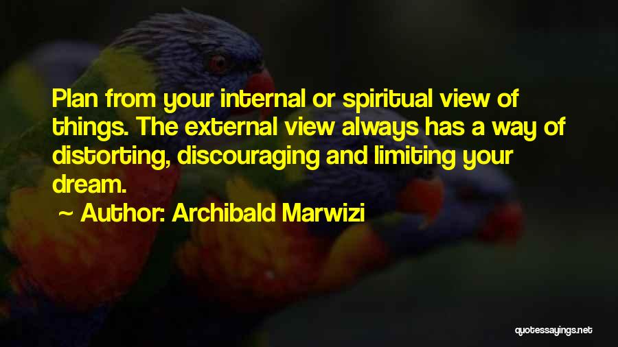 Spiritual Leadership Quotes By Archibald Marwizi