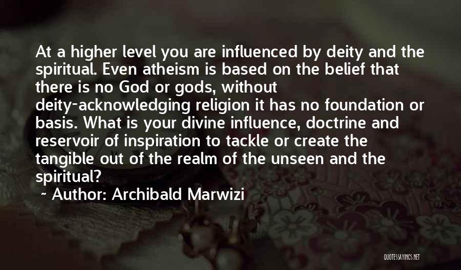 Spiritual Leadership Quotes By Archibald Marwizi