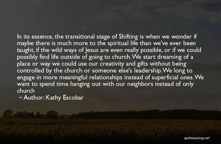 Spiritual Leadership Quotes By Kathy Escobar