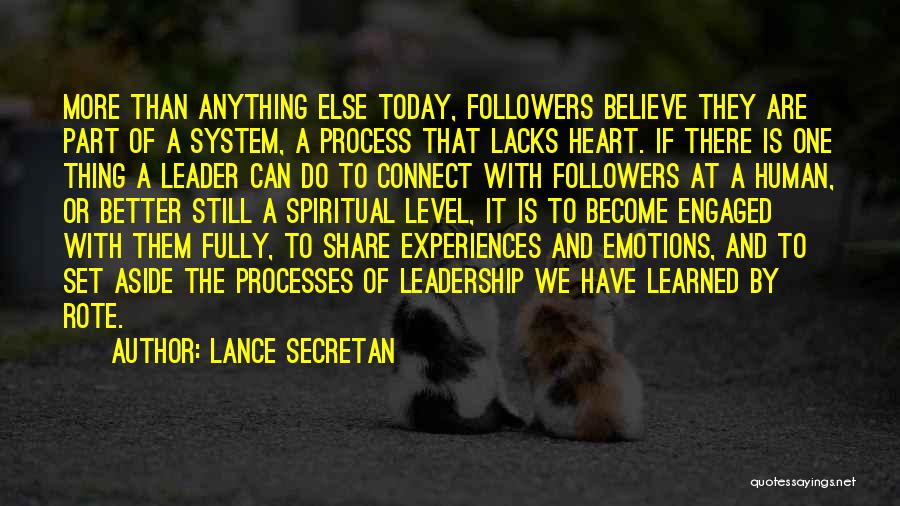 Spiritual Leadership Quotes By Lance Secretan