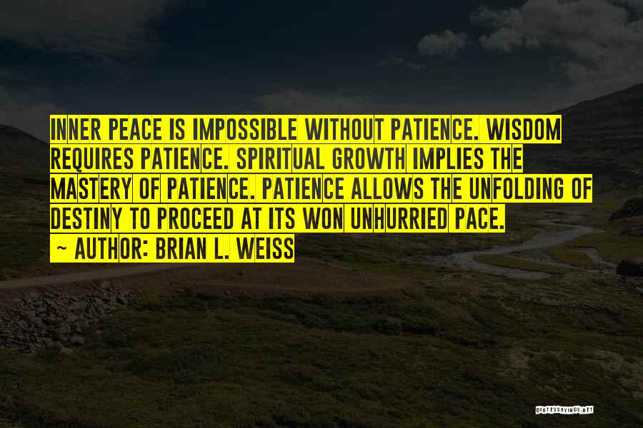 Spiritual Mastery Quotes By Brian L. Weiss