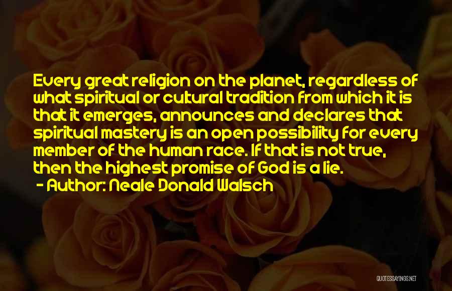 Spiritual Mastery Quotes By Neale Donald Walsch