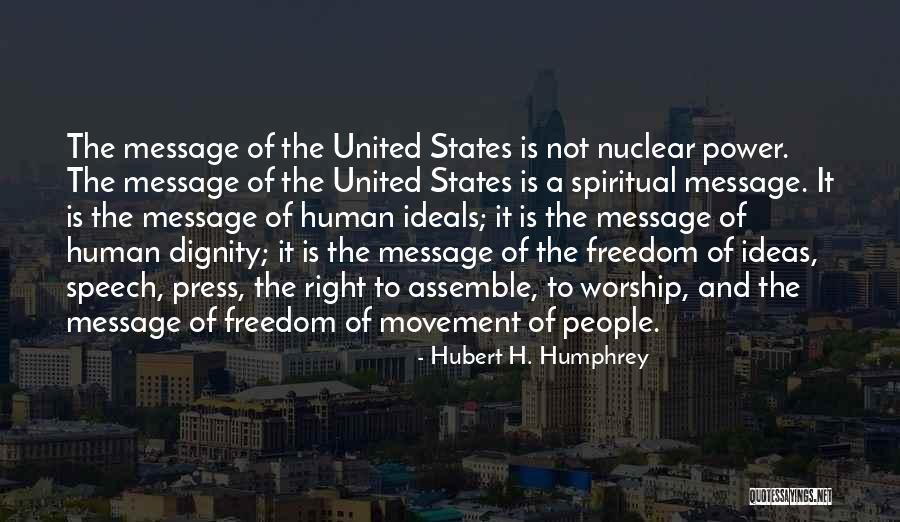 Spiritual Message Quotes By Hubert H. Humphrey Spiritual Message Quotes By Hubert H. Humphrey