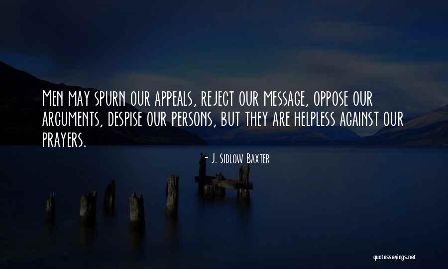 Spiritual Message Quotes By J. Sidlow Baxter Spiritual Message Quotes By J. Sidlow Baxter