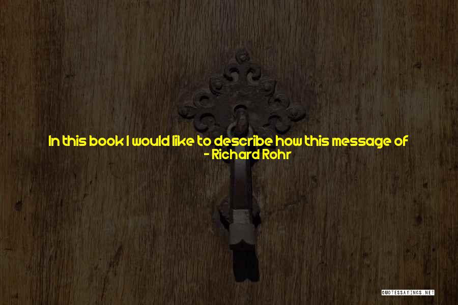 Spiritual Message Quotes By Richard Rohr Spiritual Message Quotes By Richard Rohr