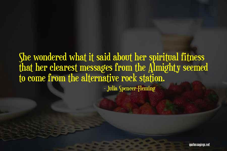 Spiritual Messages Quotes By Julia Spencer-Fleming Spiritual Messages Quotes By Julia Spencer-Fleming