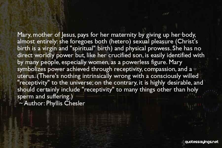 Spiritual Mother Son Quotes By Phyllis Chesler
