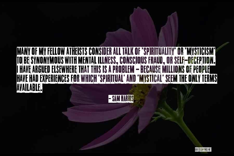 Spiritual Mysticism Quotes By Sam Harris Spiritual Mysticism Quotes By Sam Harris