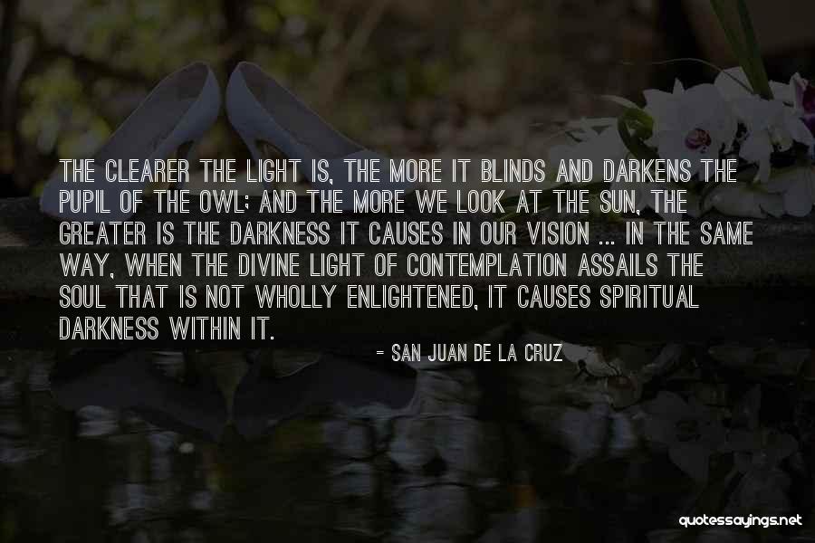 Spiritual Mysticism Quotes By San Juan De La Cruz Spiritual Mysticism Quotes By San Juan De La Cruz