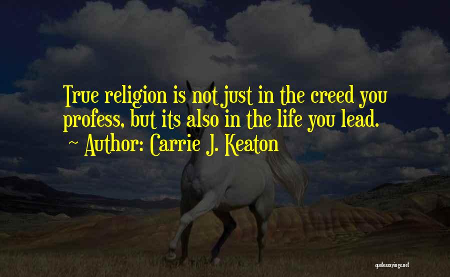 Spiritual Non Religious Quotes By Carrie J. Keaton