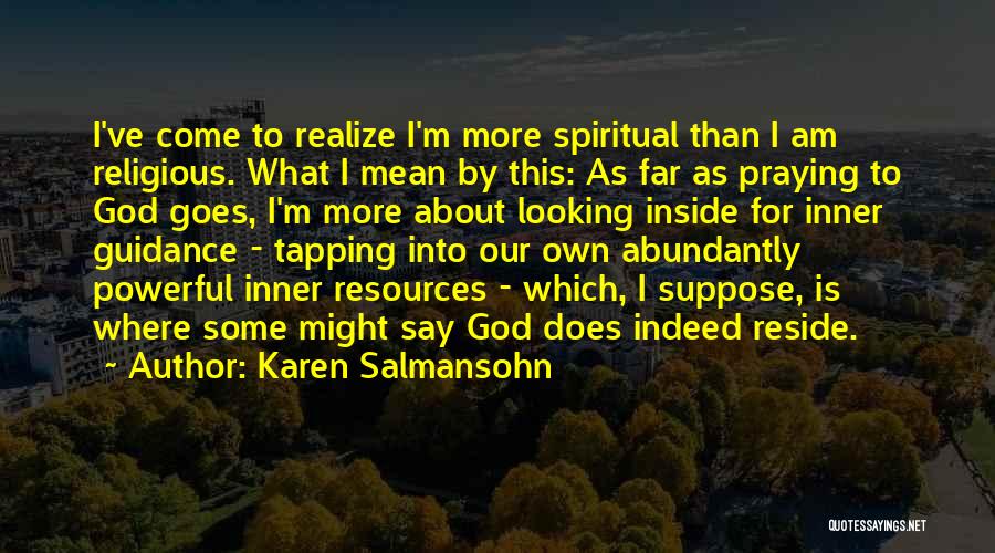 Spiritual Non Religious Quotes By Karen Salmansohn