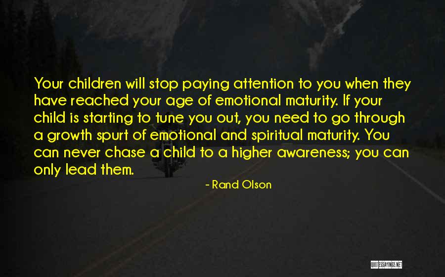 Spiritual Parenting Quotes By Rand Olson Spiritual Parenting Quotes By Rand Olson