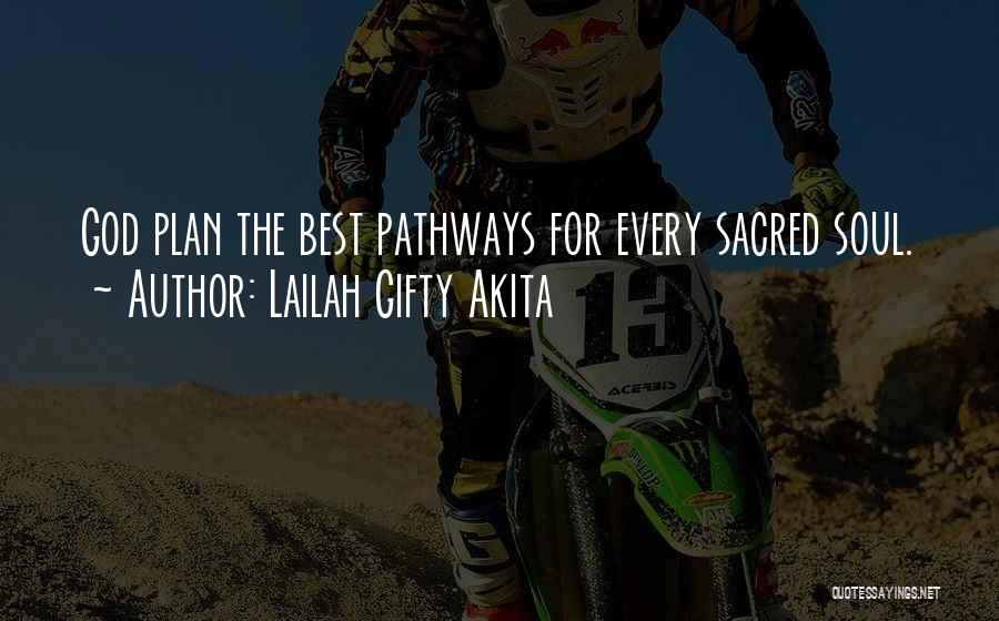 Spiritual Pathways Quotes By Lailah Gifty Akita