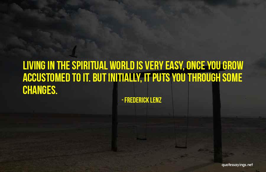 Spiritual Philosophy Quotes By Frederick Lenz Spiritual Philosophy Quotes By Frederick Lenz