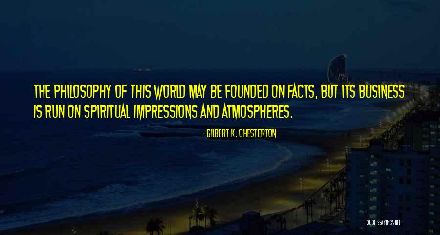 Spiritual Philosophy Quotes By Gilbert K. Chesterton Spiritual Philosophy Quotes By Gilbert K. Chesterton